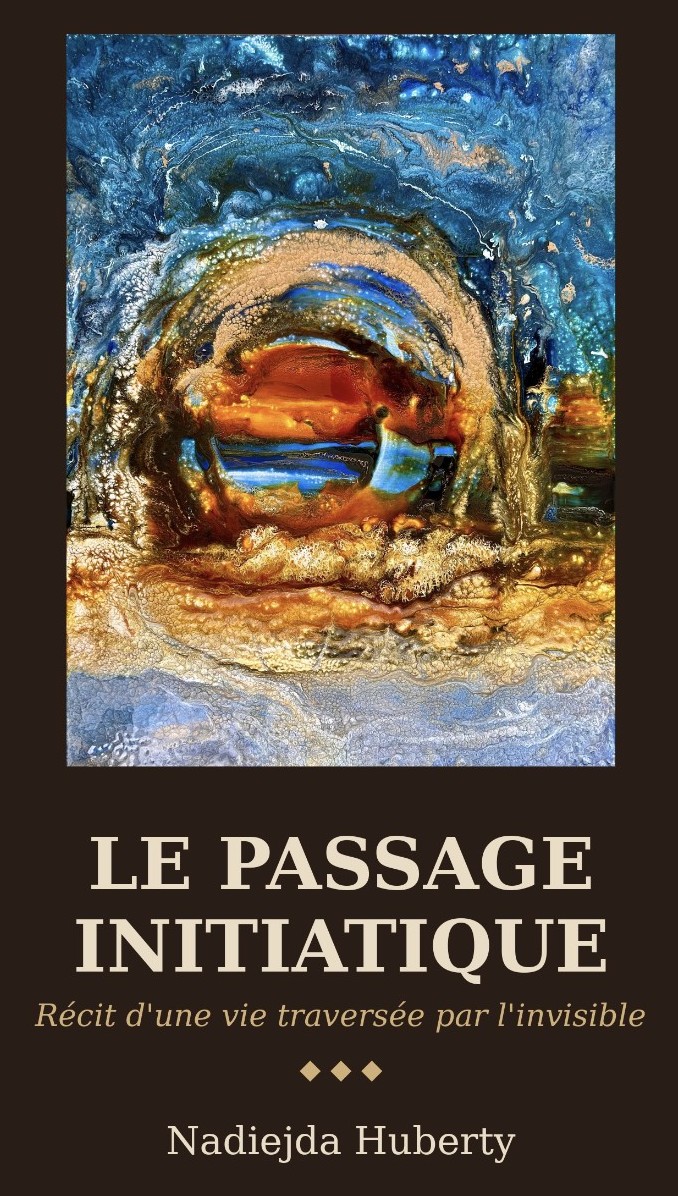 Le Passage Initiatique — Nadiejda Huberty